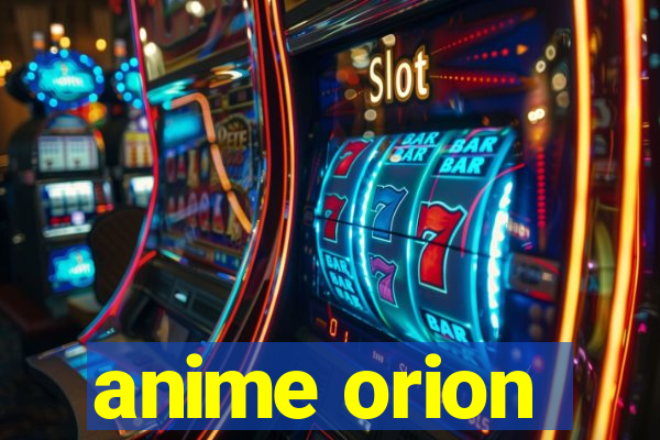 anime orion